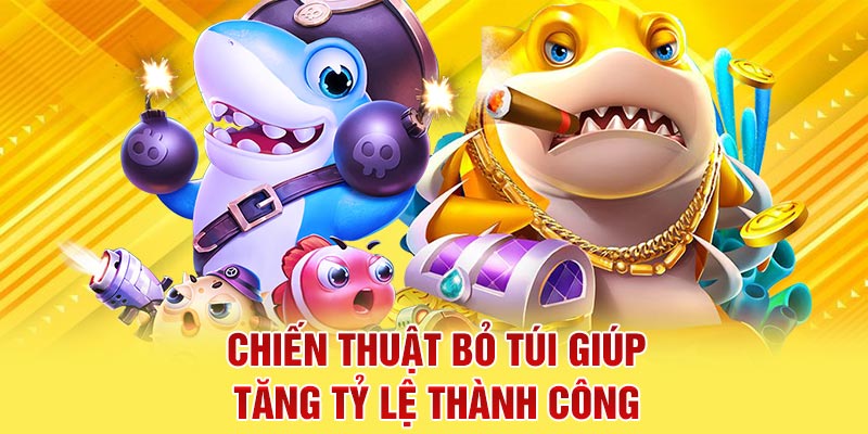 Chiến thuật bỏ túi giúp tăng tỷ lệ thành công